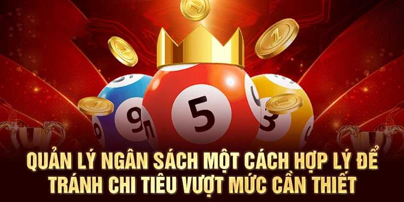Quản lý ngân sách một cách hợp lý để tránh chi tiêu vượt mức cần thiết